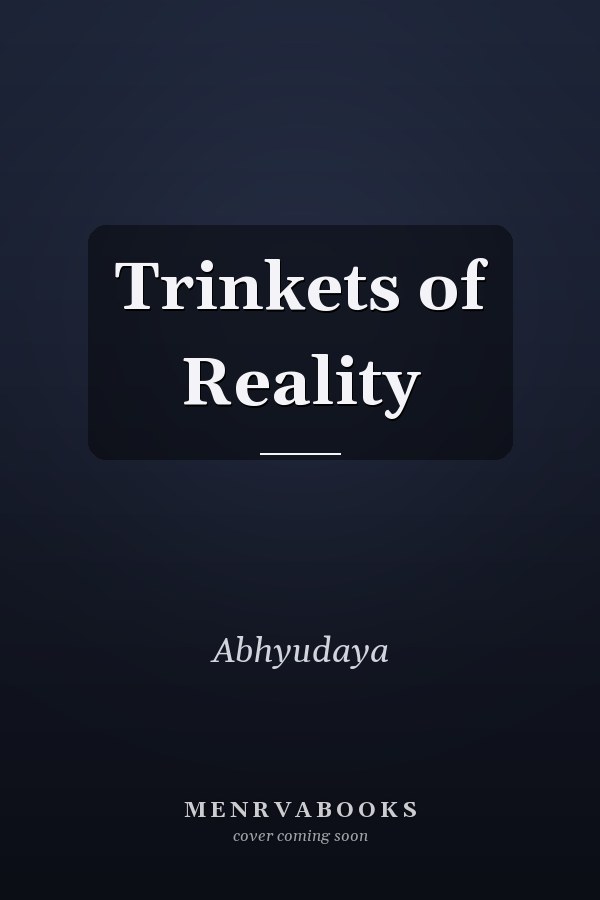 Trinkets of Reality