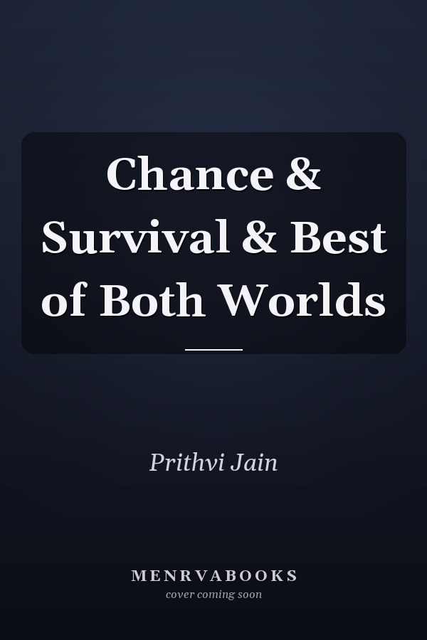 Chance & Survival & Best of Both Worlds