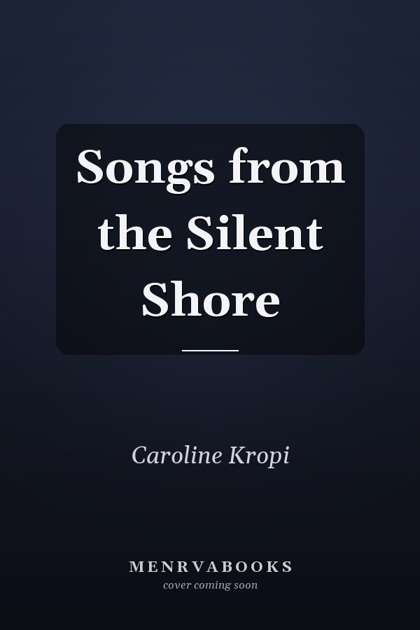Songs from the Silent Shore
