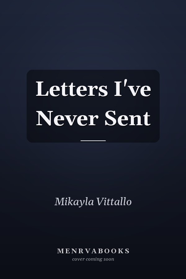 Letters I've Never Sent
