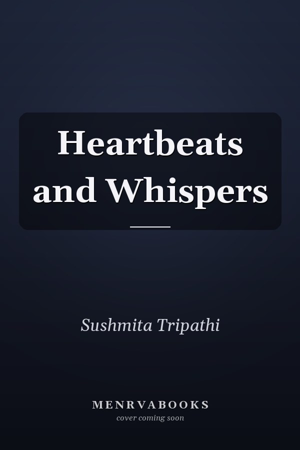 Heartbeats and Whispers