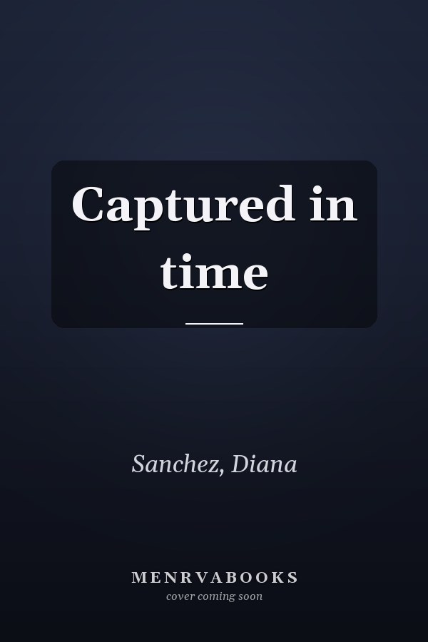 Captured in time