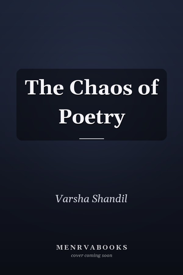 The Chaos of Poetry