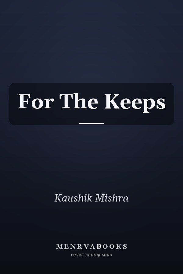 For The Keeps