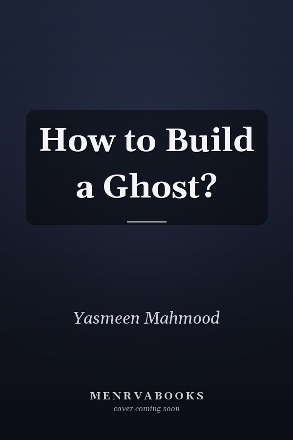 How to Build a Ghost?