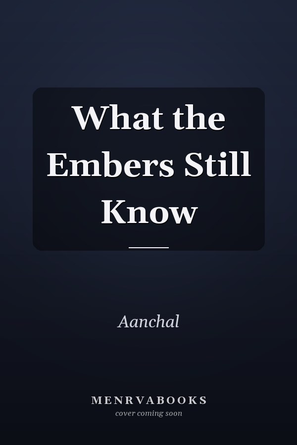What the Embers Still Know