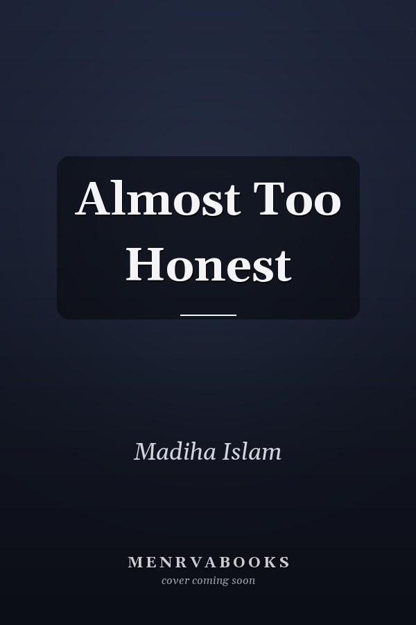 Almost Too Honest