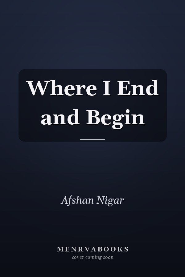 Where I End and Begin