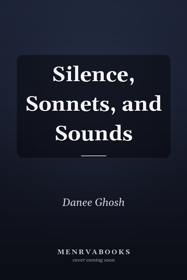 Silence, Sonnets, and Sounds