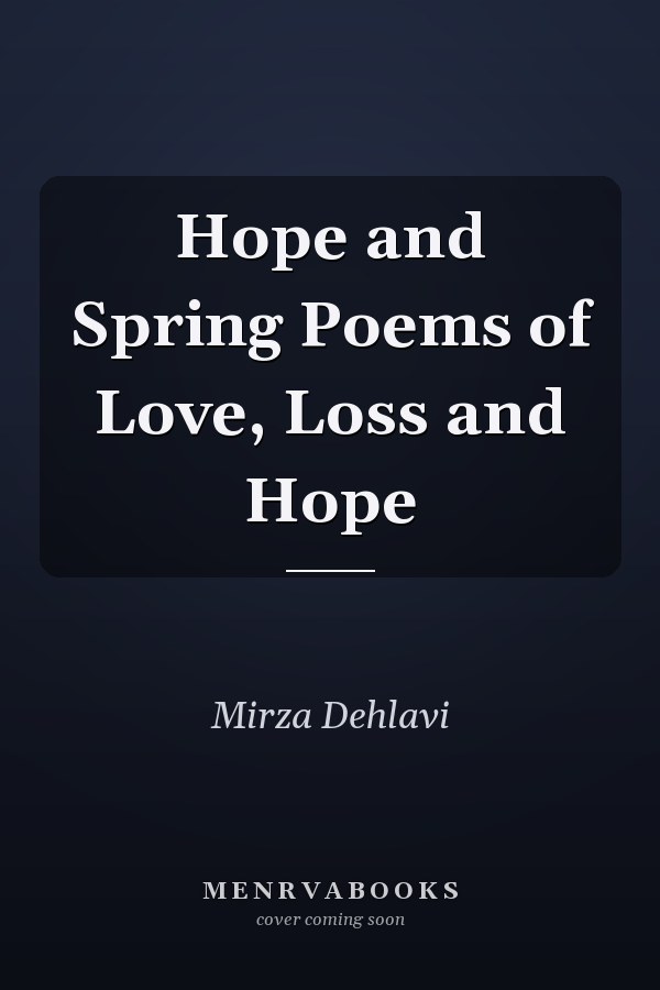 Hope and Spring Poems of Love, Loss and Hope