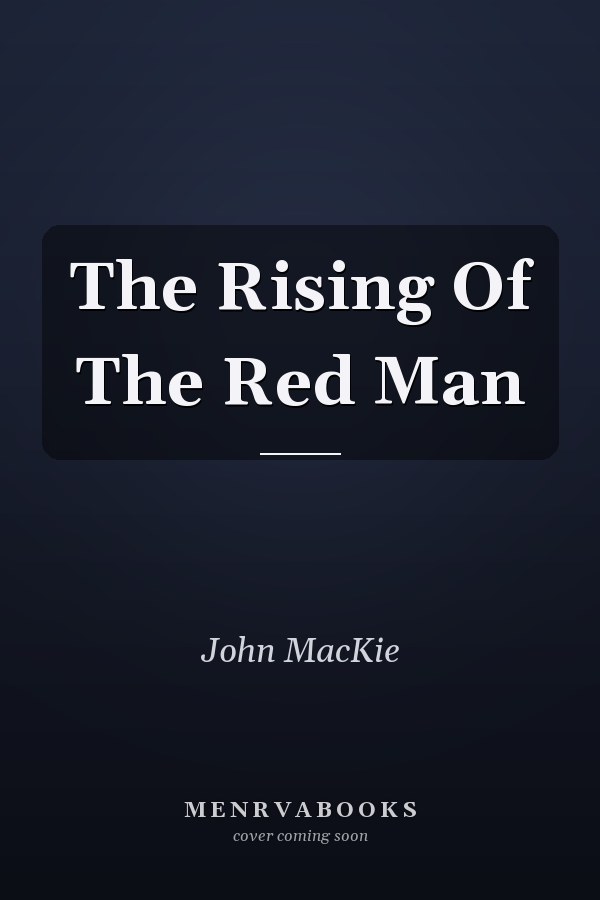 The Rising Of The Red Man