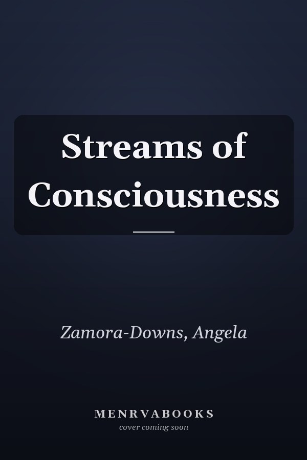 Streams of Consciousness