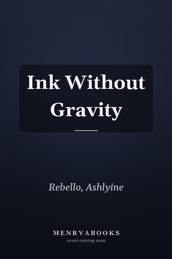 Ink Without Gravity