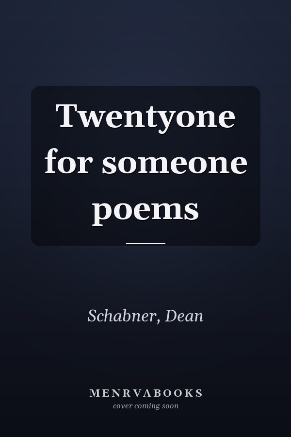 Twentyone for someone poems