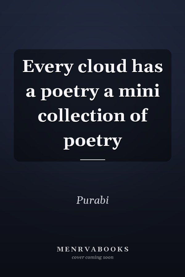 Every cloud has a poetry a mini collection of poetry