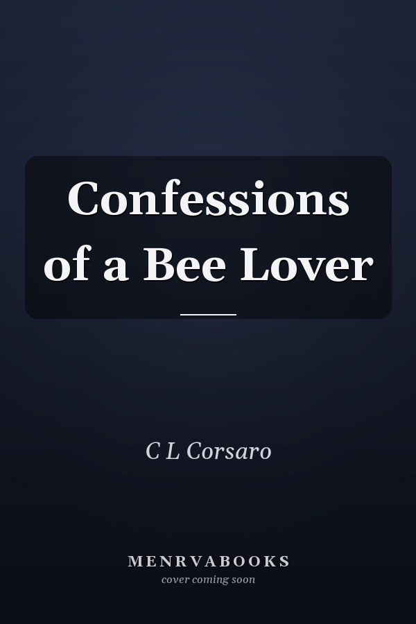 Confessions of a Bee Lover