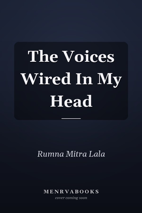 The Voices Wired In My Head