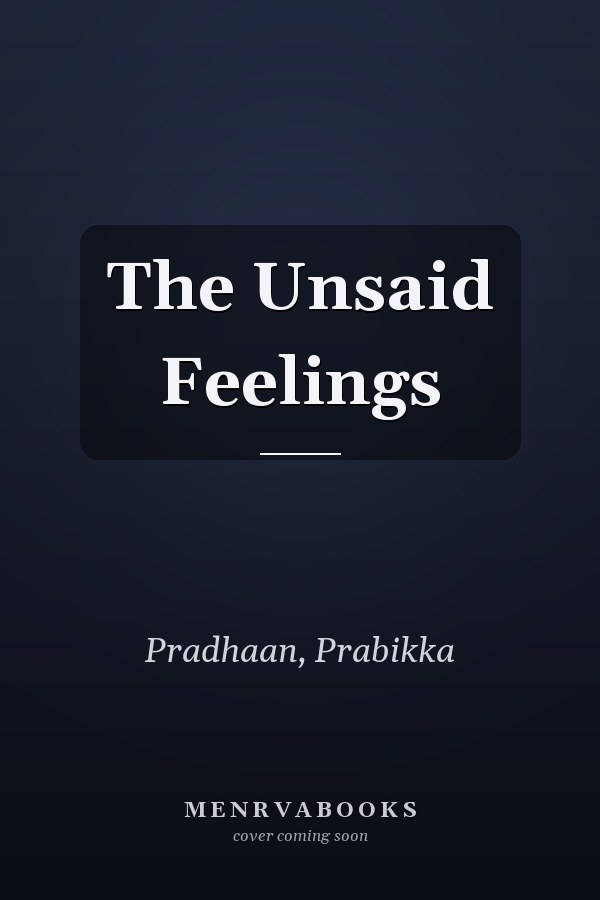 The Unsaid Feelings