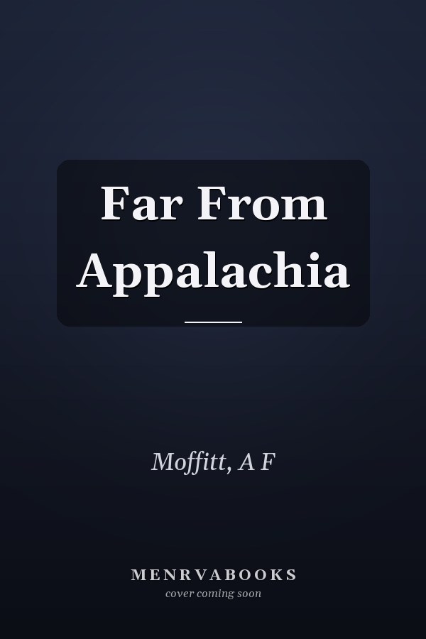 Far From Appalachia