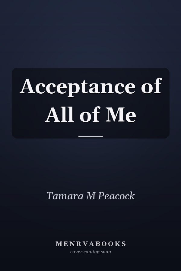 Acceptance of All of Me