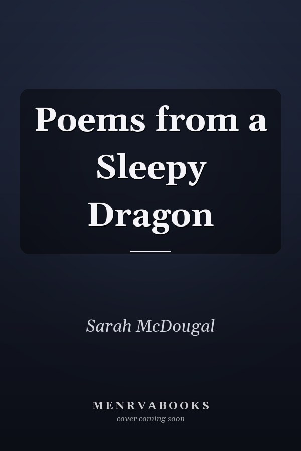 Poems from a Sleepy Dragon