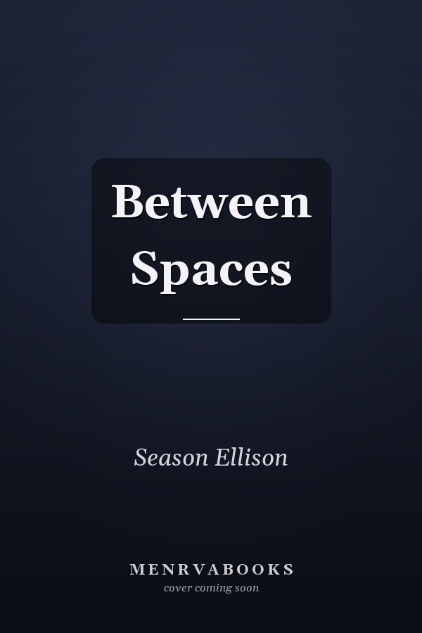 Between Spaces