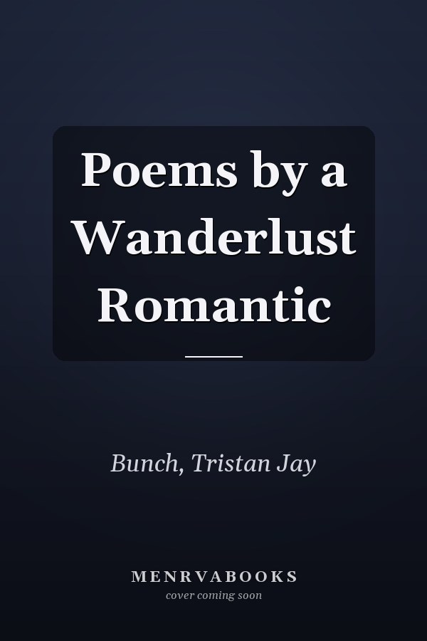 Poems by a Wanderlust Romantic
