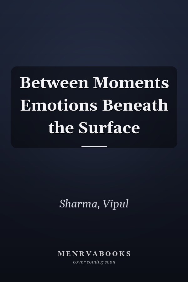 Between Moments Emotions Beneath the Surface