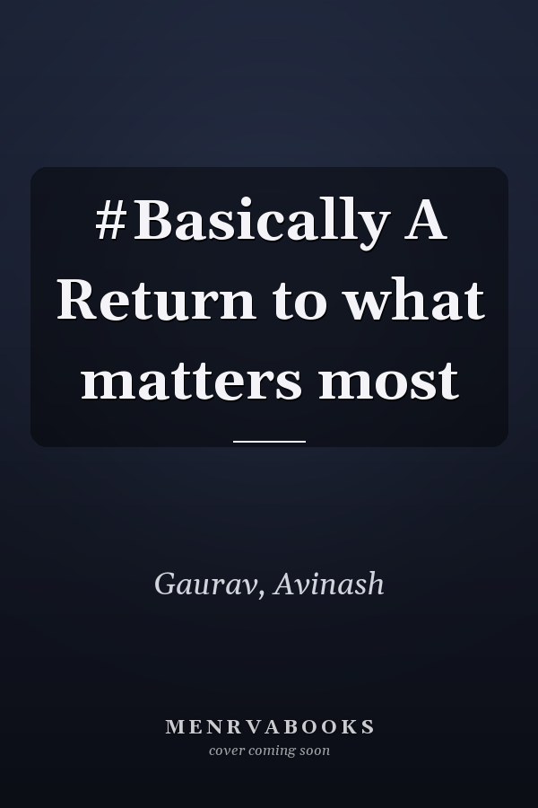 #Basically A Return to what matters most