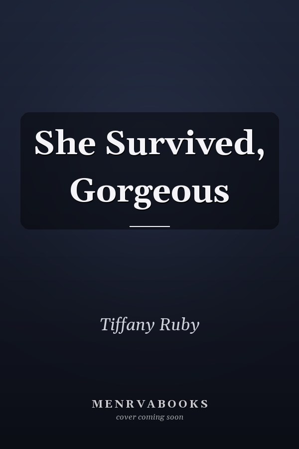 She Survived, Gorgeous