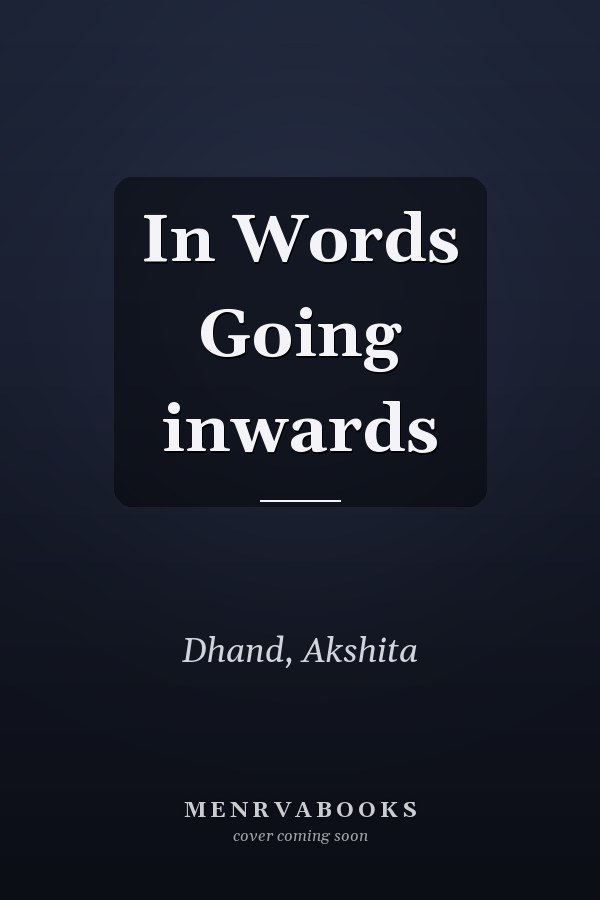 In Words Going inwards