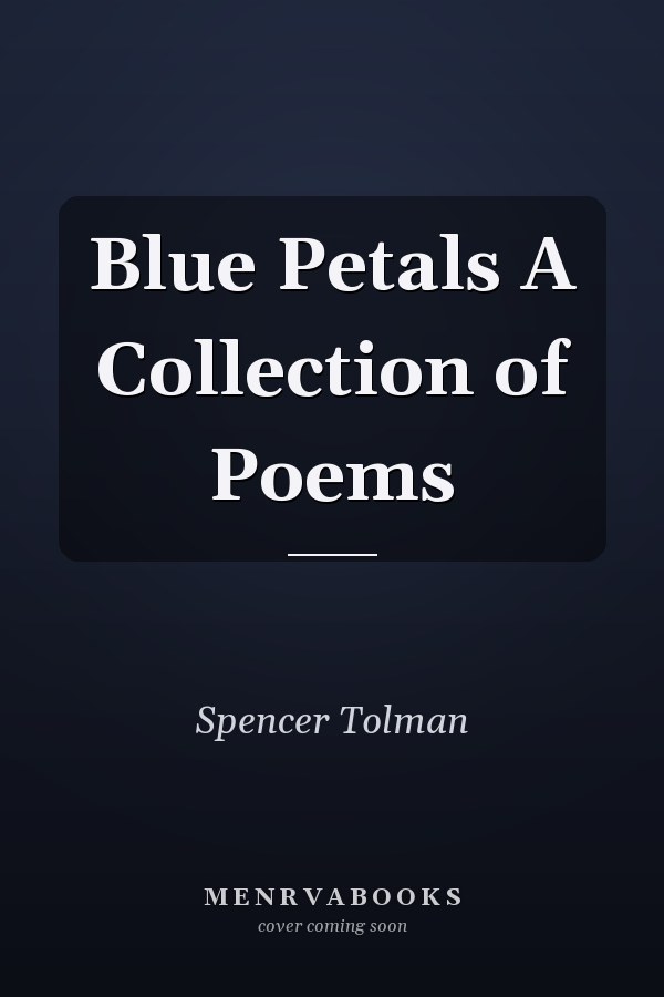 Blue Petals A Collection of Poems