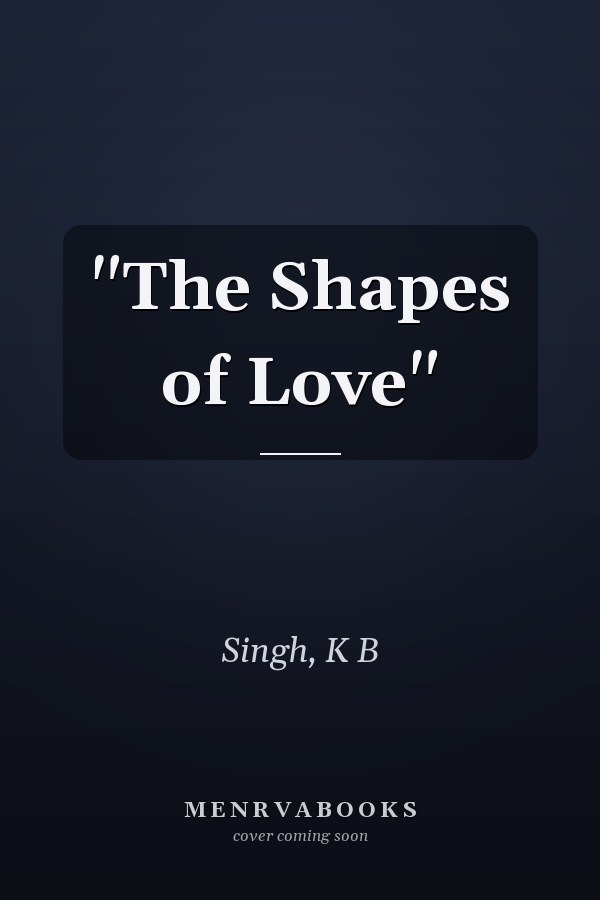"The Shapes of Love"