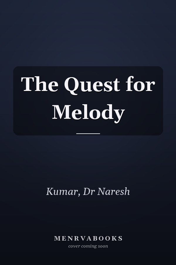 The Quest for Melody