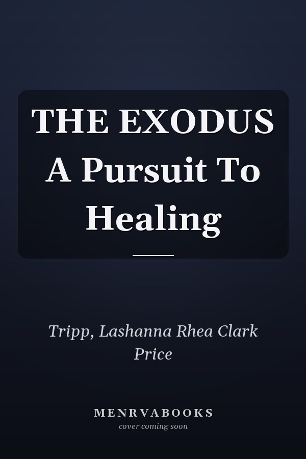 THE EXODUS A Pursuit To Healing