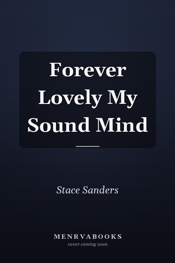 Forever Lovely My Sound Mind