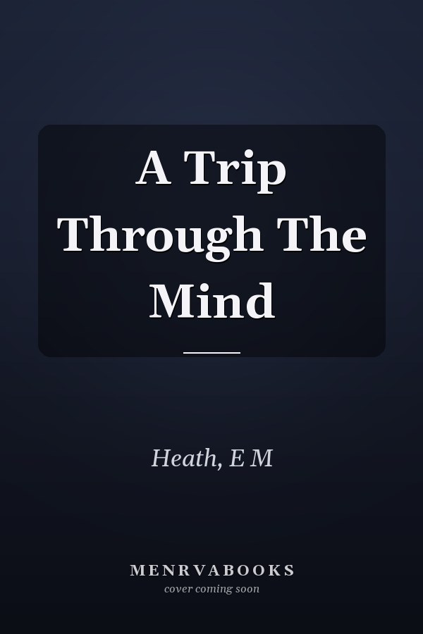 A Trip Through The Mind