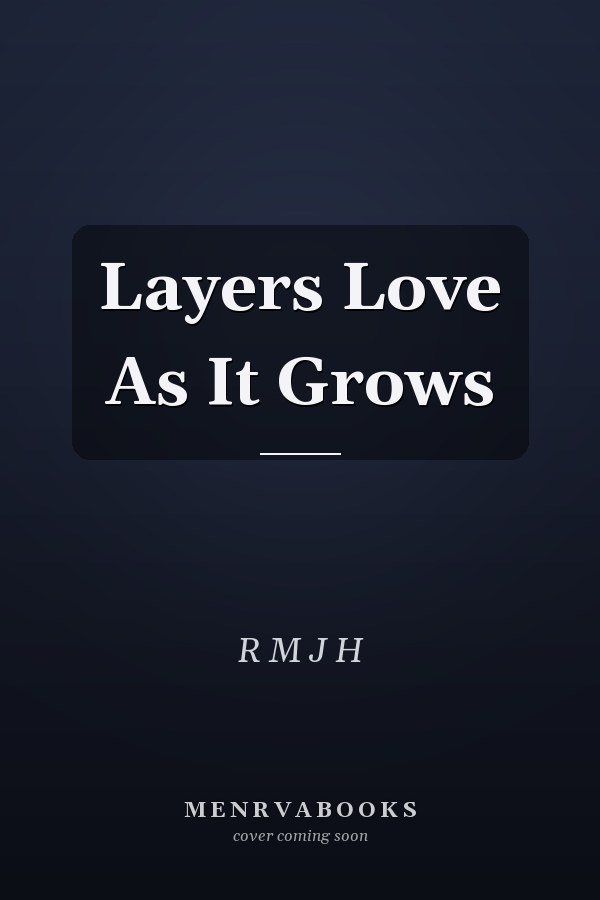 Layers Love As It Grows