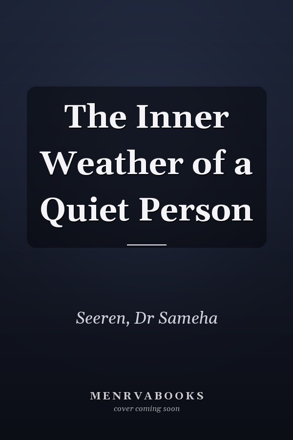 The Inner Weather of a Quiet Person