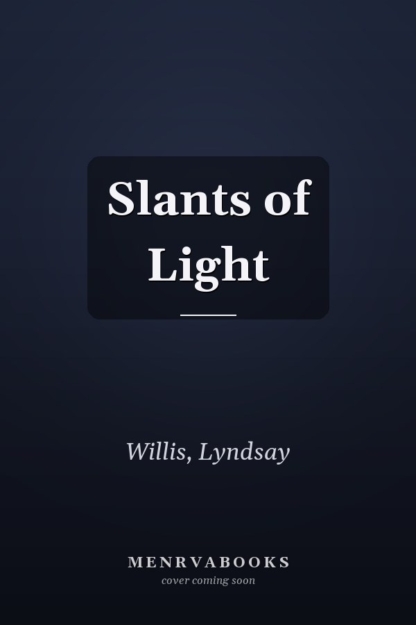 Slants of Light