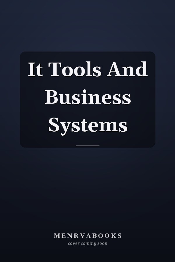 It Tools And Business Systems