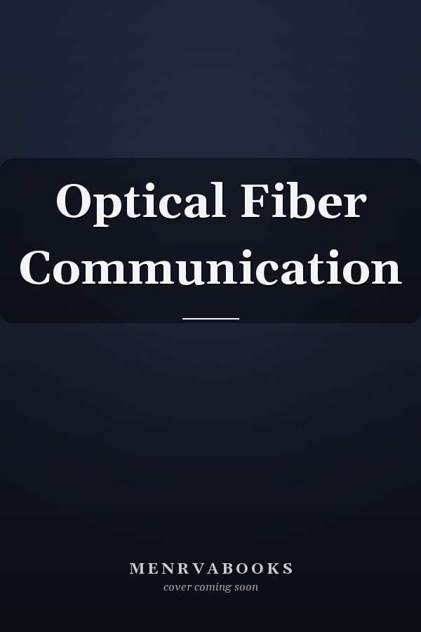 Optical Fiber Communication