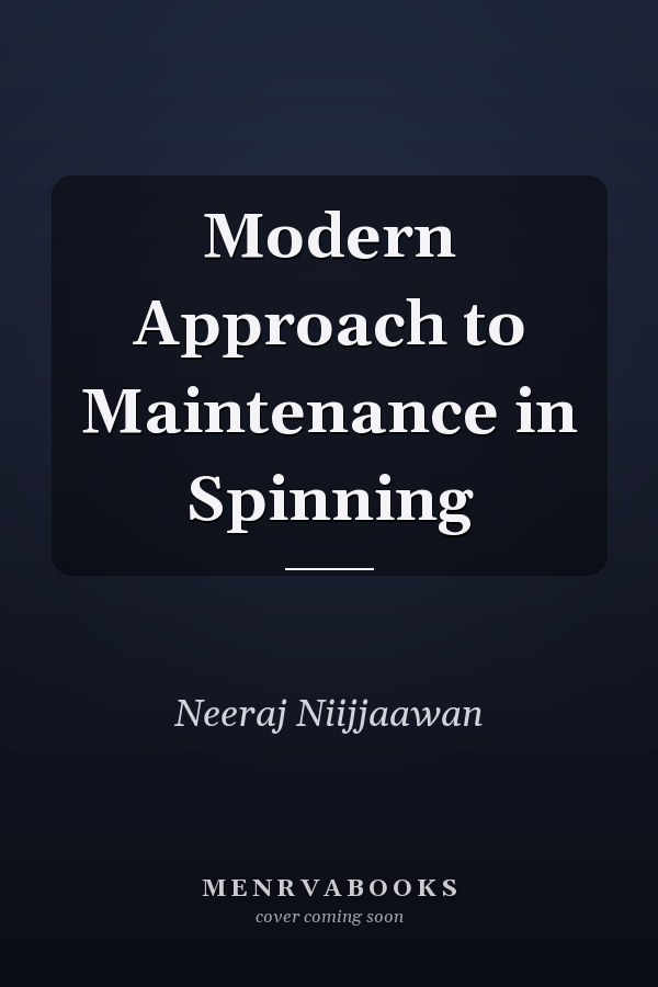 Modern Approach to Maintenance in Spinning