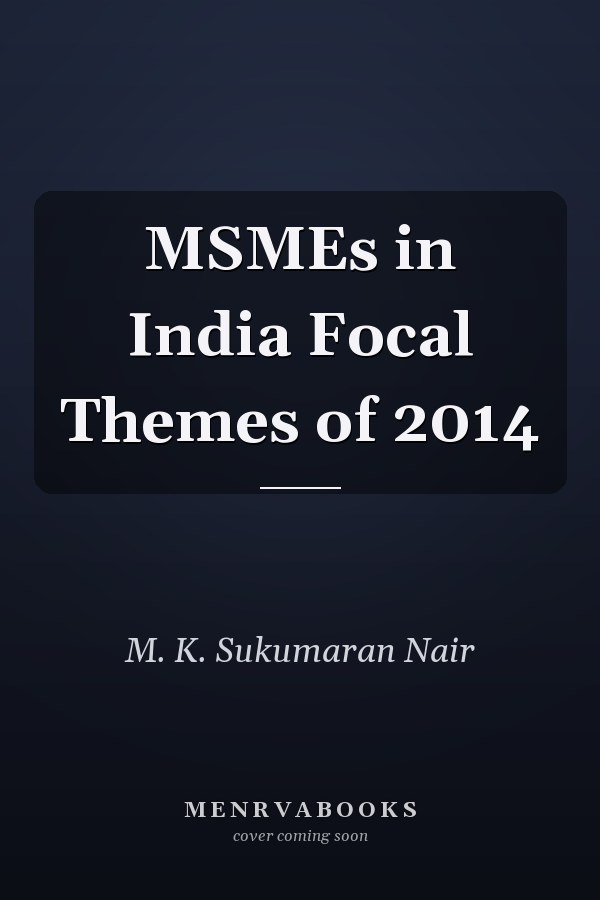 MSMEs in India Focal Themes of 2014
