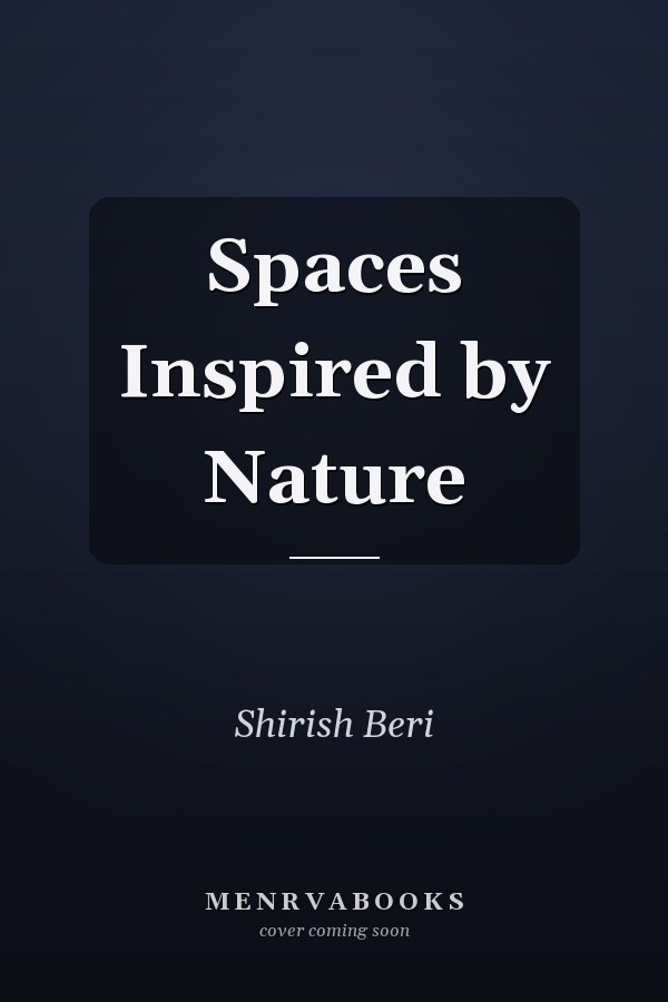 Spaces Inspired by Nature