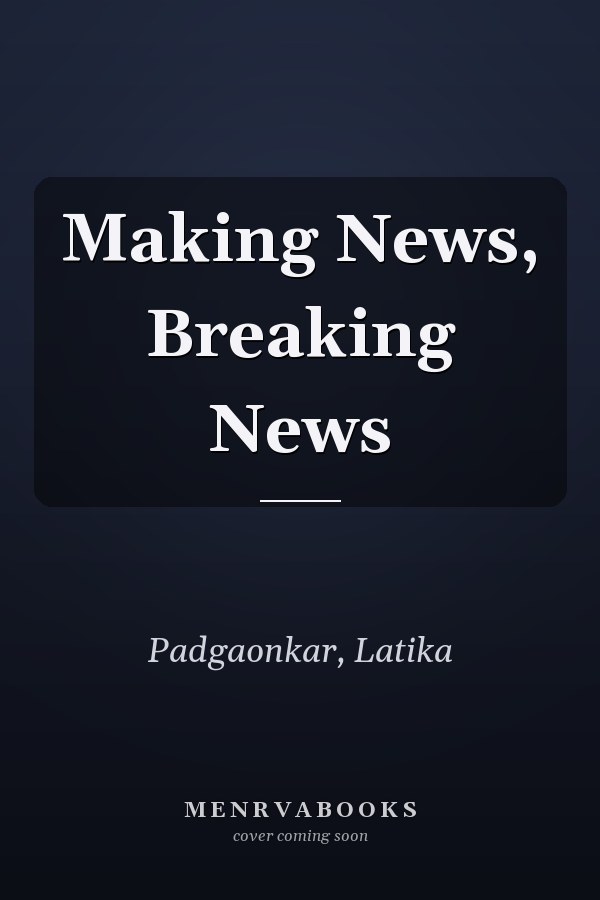 Making News, Breaking News