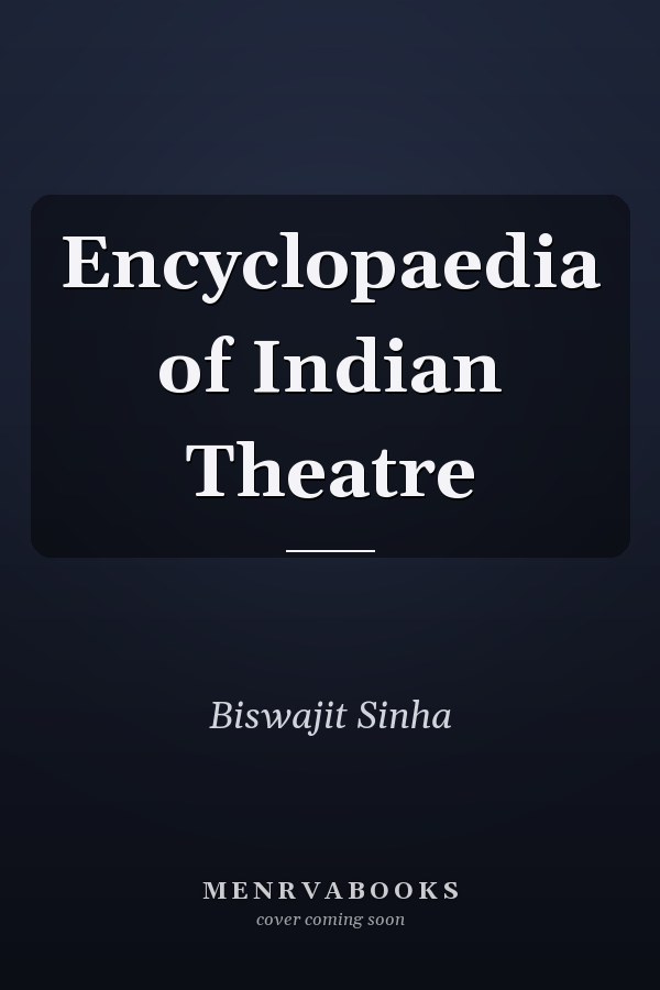 Encyclopaedia of Indian Theatre