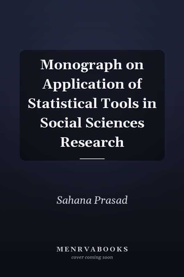 Monograph on Application of Statistical Tools in Social Sciences Research