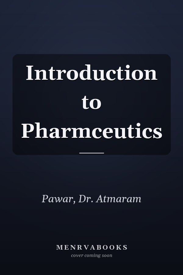 Introduction to Pharmceutics