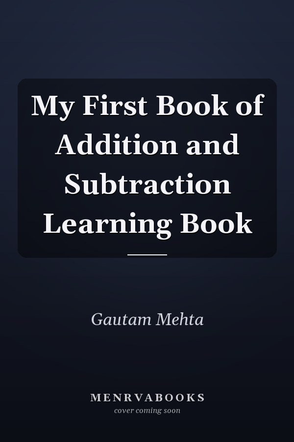 My First Book of Addition and Subtraction Learning Book